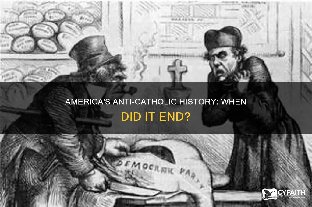 when did america stop hating catholics