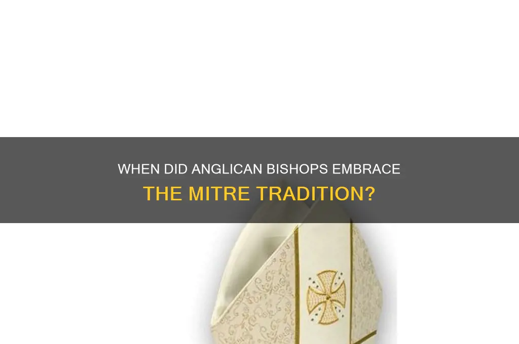when did anglican bishops start wearing mitres