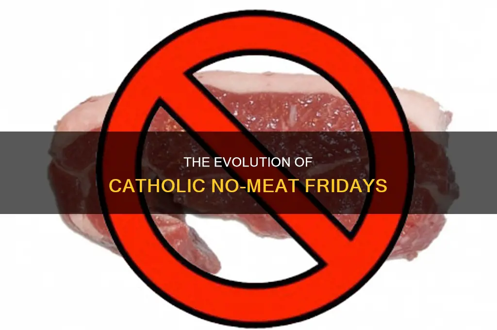 when did catholic no meat fridays end