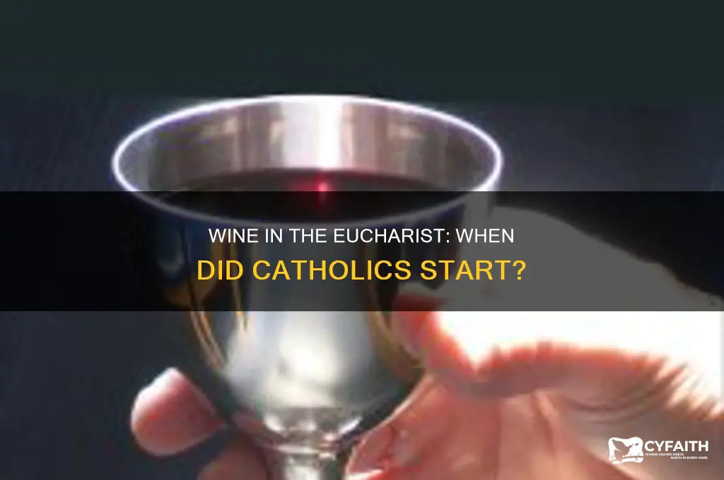 when did catholics add wine to the eucharist