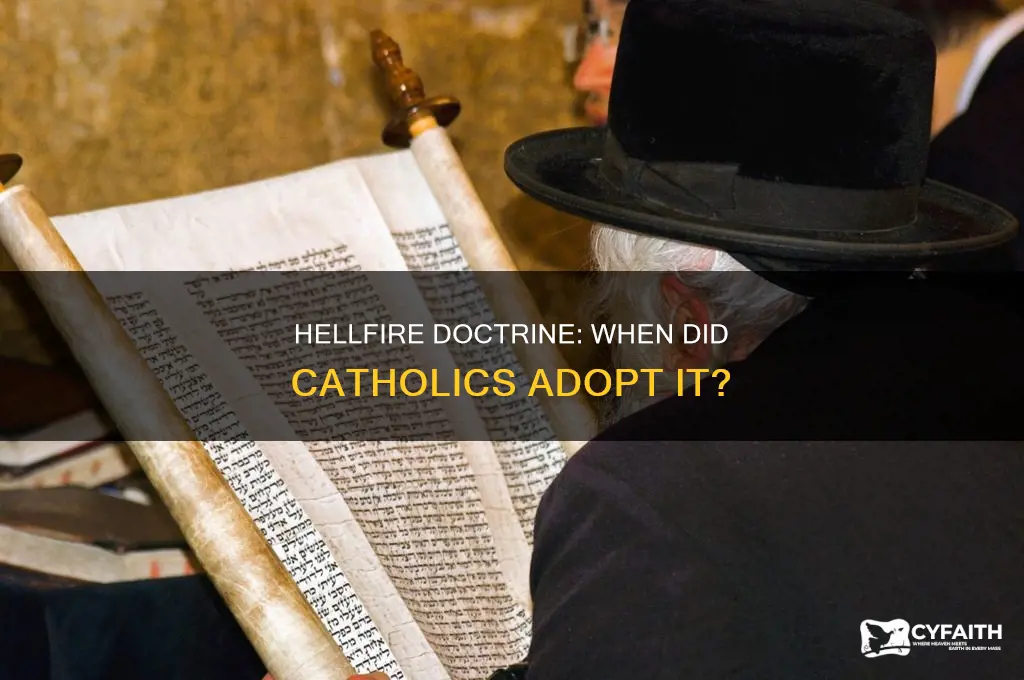 when did catholics adopt hellfire doctrine