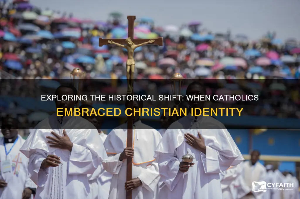 when did catholics become christians