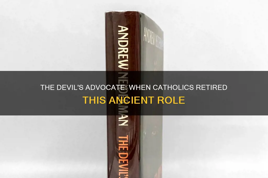 when did catholics get rid of the devils advocate