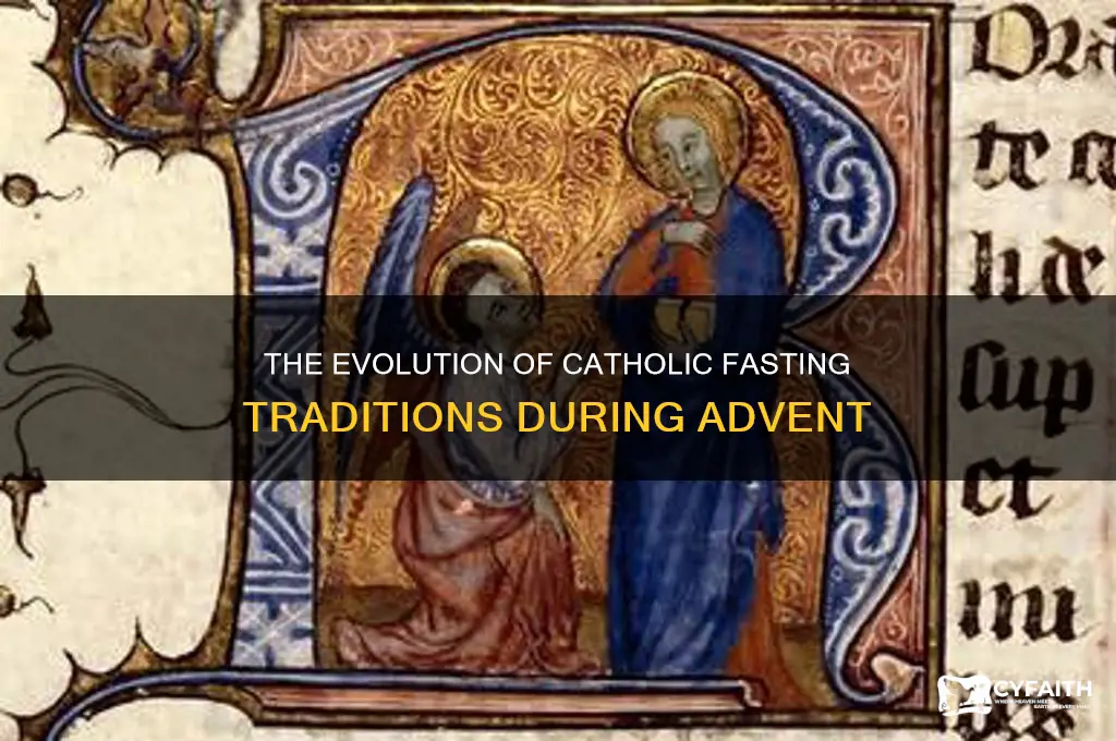 when did catholics stop fasting during advent
