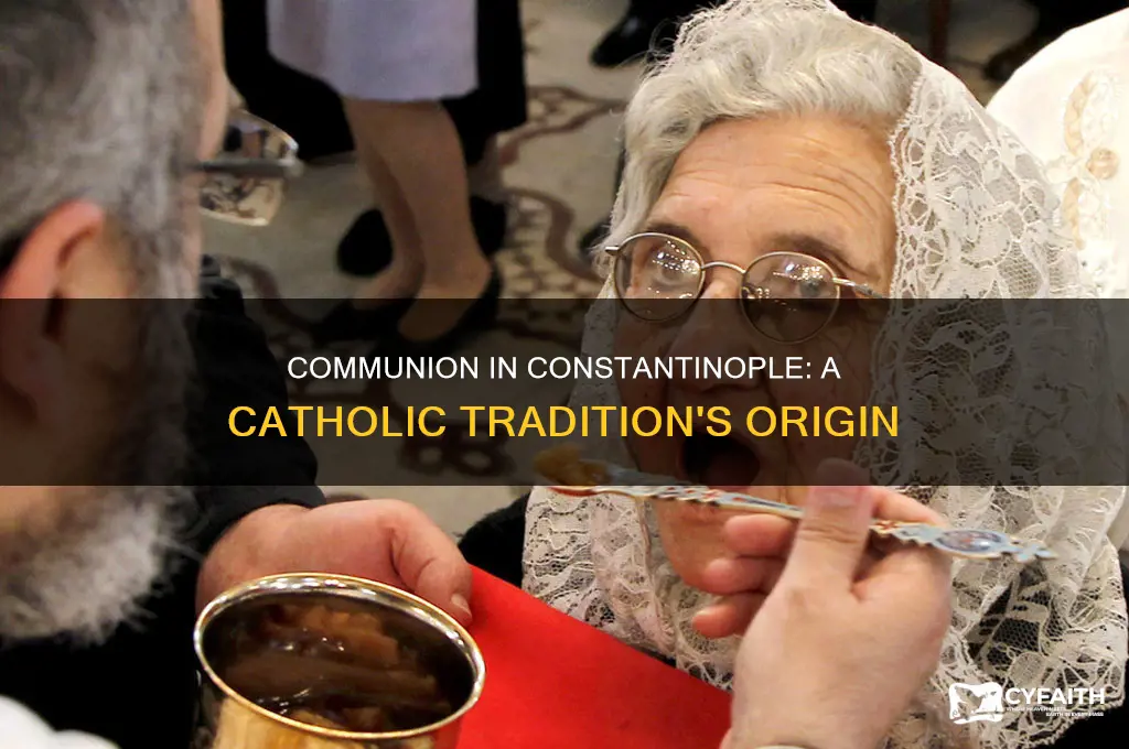 when did communion catholics start constantinople