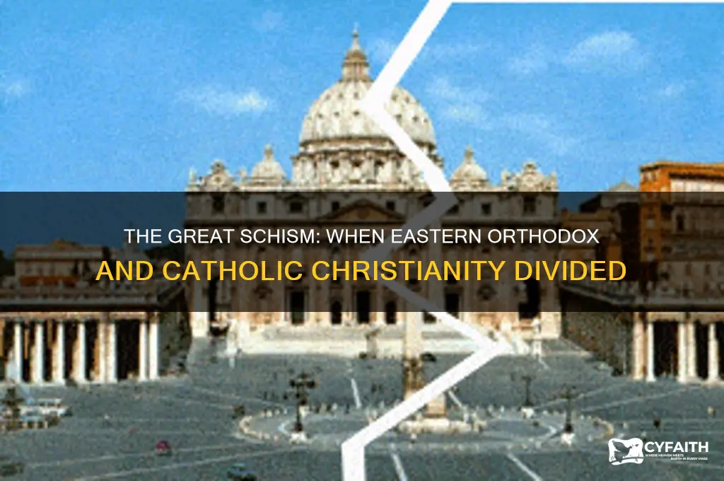 when did eastern orthodox and catholic christianity formally split
