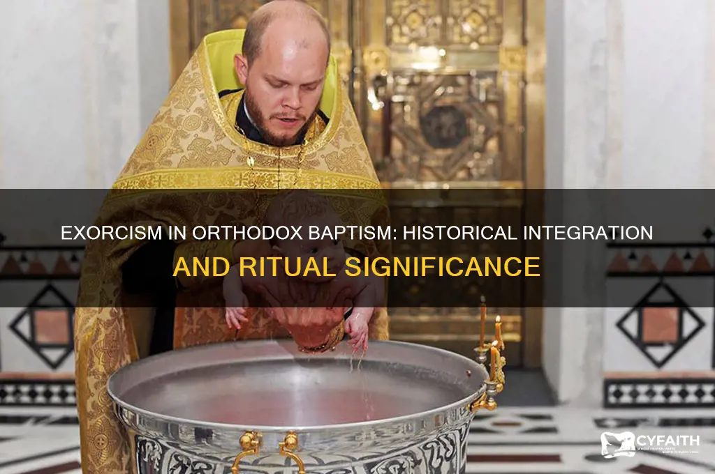 when did exorcism become part of baptismal rite orthodox