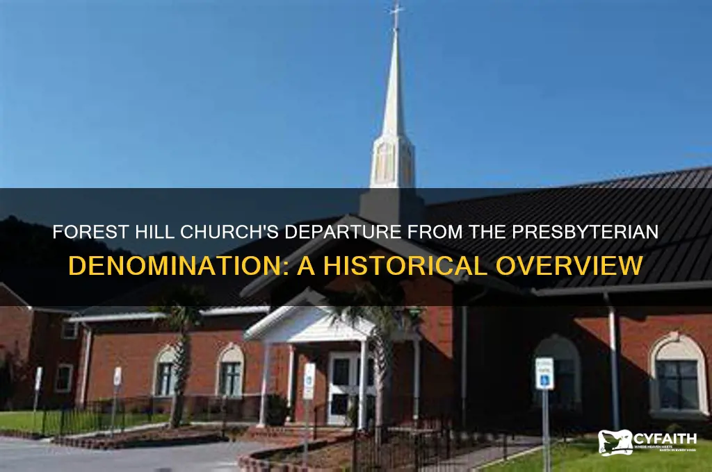 when did forest hill church split from the presbyterian church