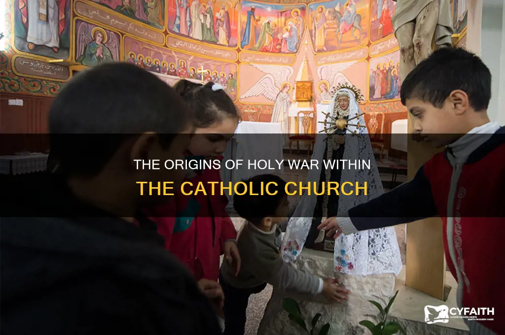 when did holy war arise within the catholic chruch