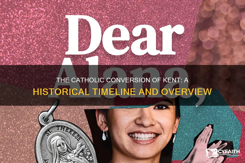 when did kent become catholic