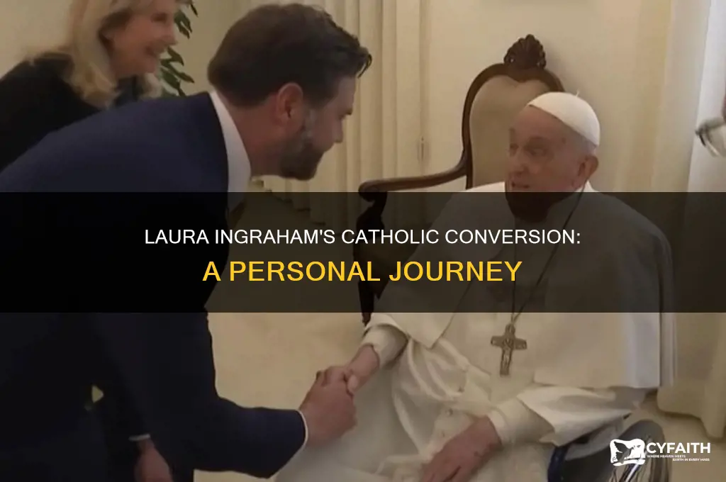 when did laura ingraham become catholic