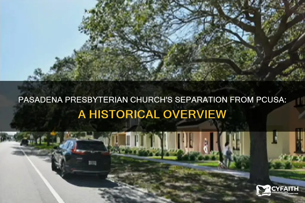 when did pasadena presbyterian church separate from the pcusa