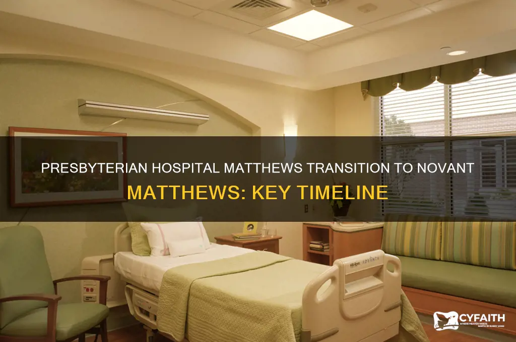 when did presbyterian hospital matthews becoime novant matthews