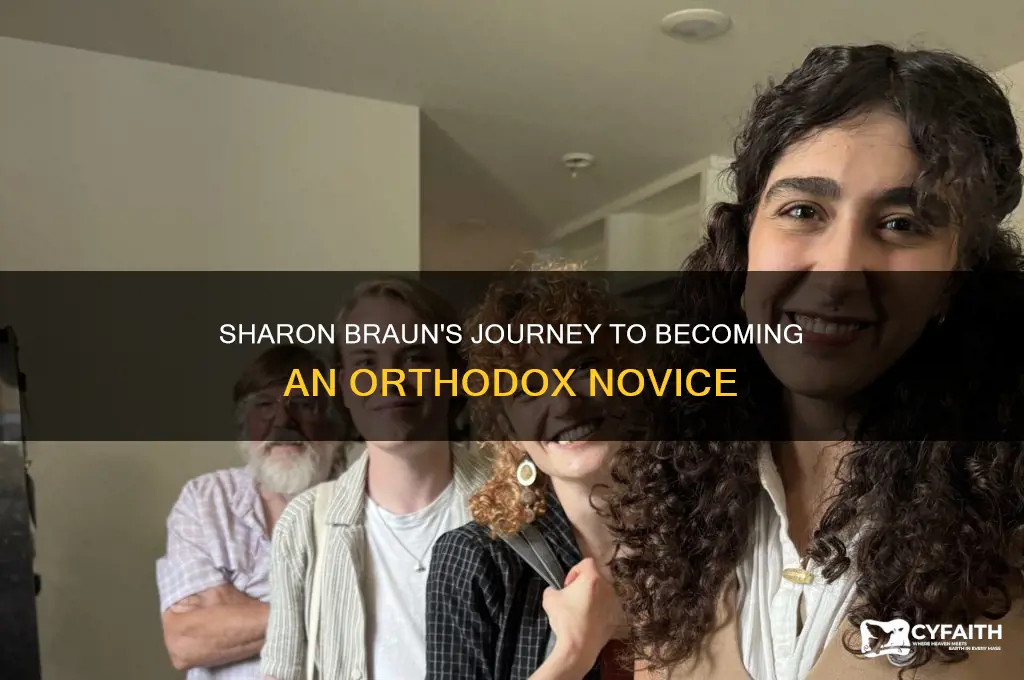 when did sharon braun become orthodox novice