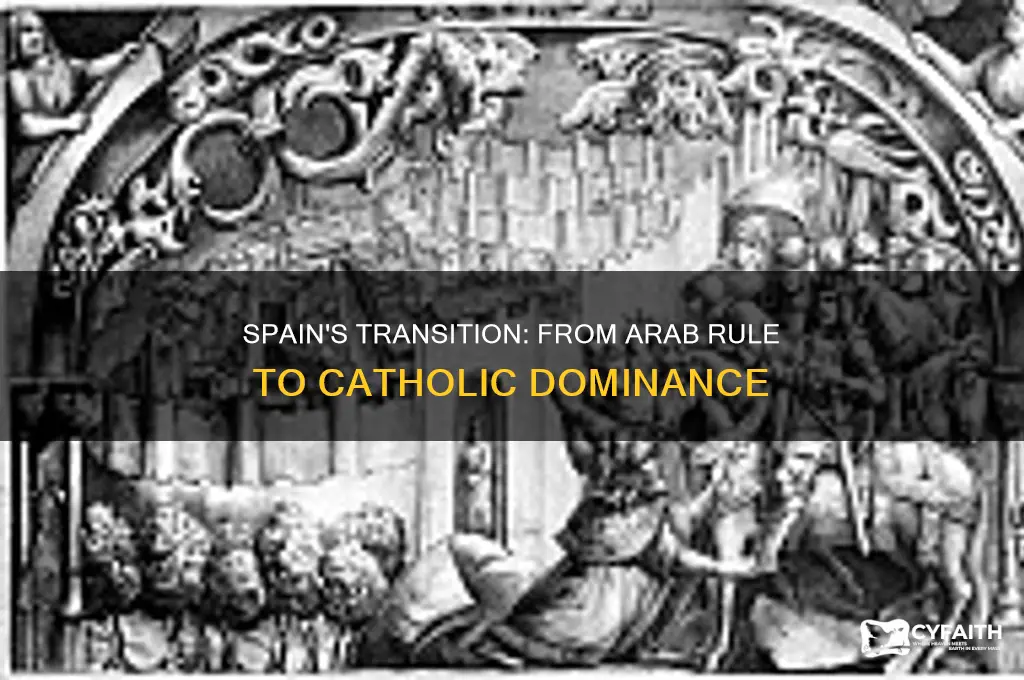 when did spain go from arab rule to catholic