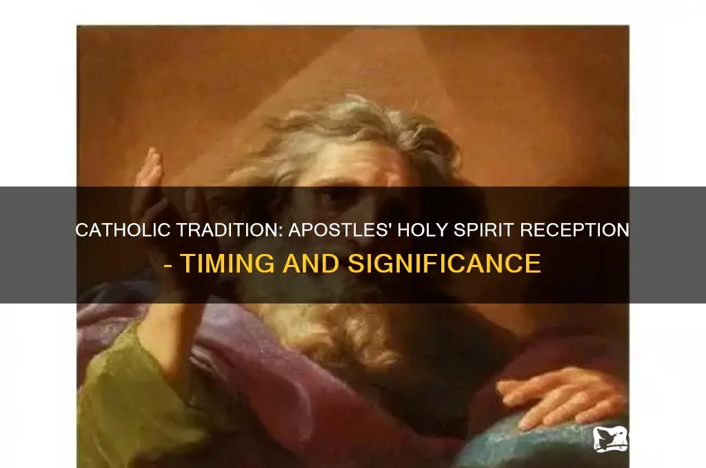 when did the apostles receive the holy spirit catholic