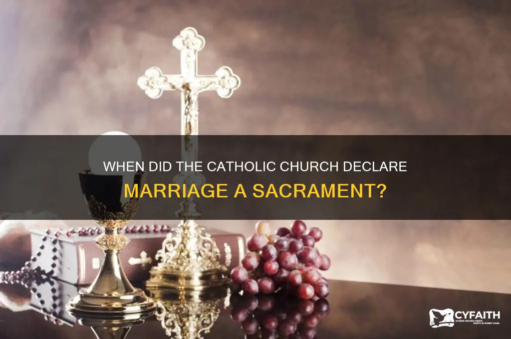 when did the catholic chruch say marriage was a sacrament