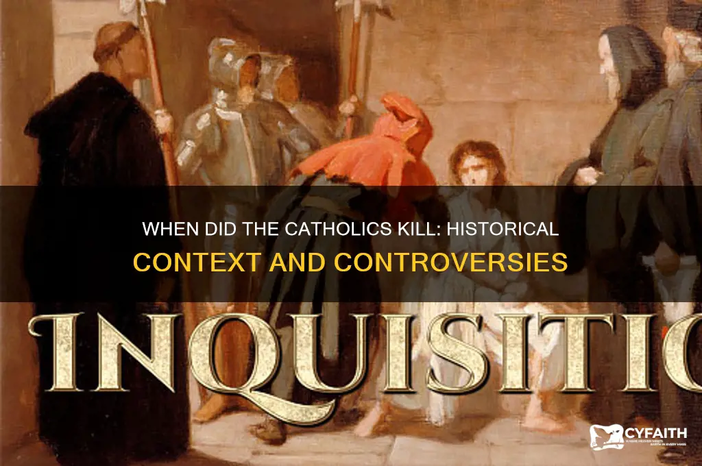 when did the catholics kill