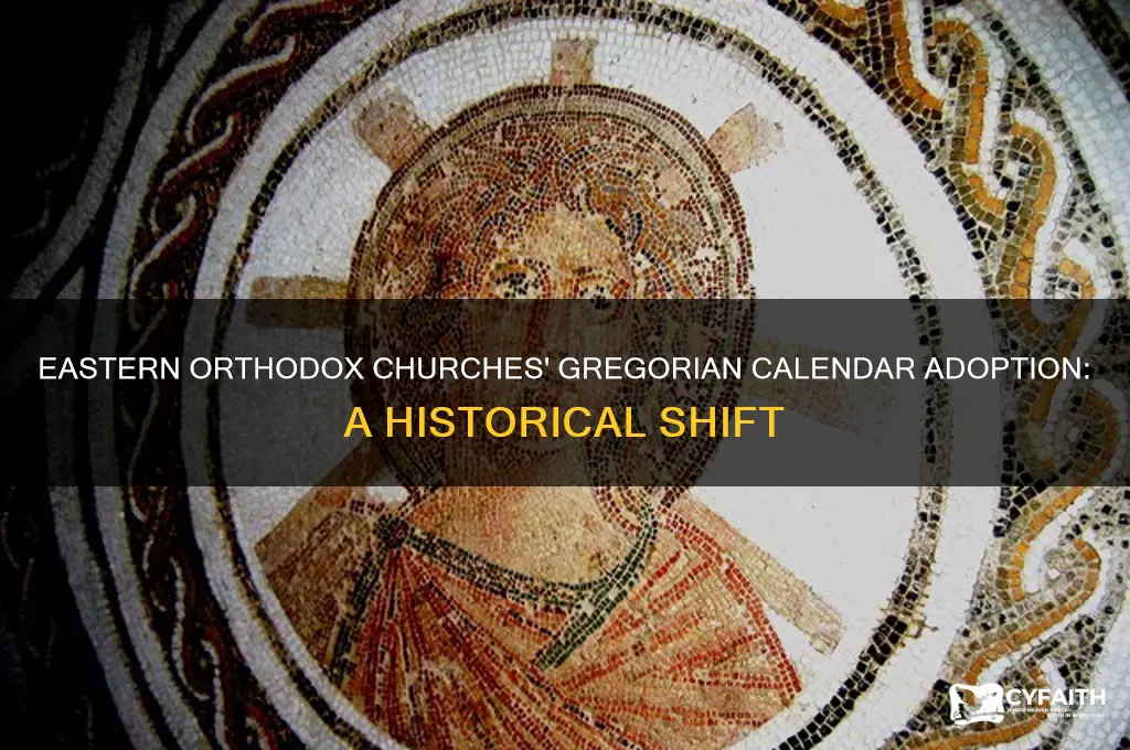 when did the eastern orthodox churches adopt the gregorian calendar