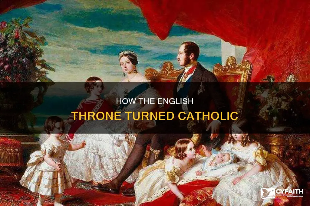 when did the english throne become catholic