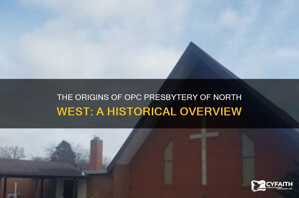 when did the opc presbytery of north west start