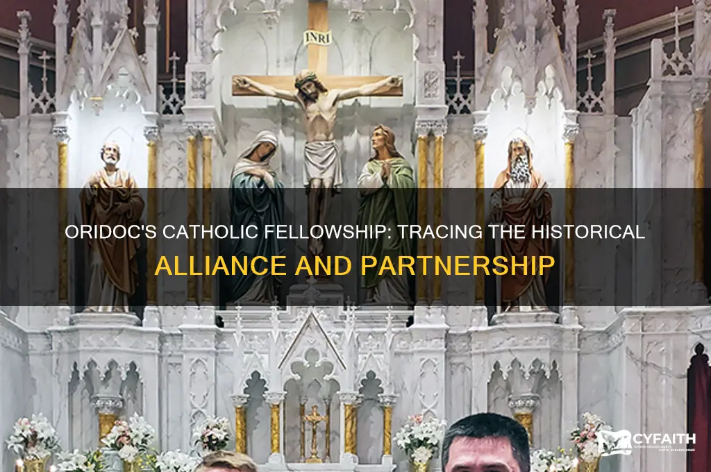 when did the oridoc became in felship with the catholic