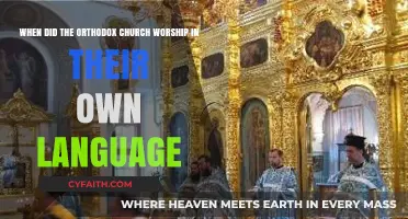 When Did the Orthodox Church Embrace Worship in Vernacular Languages?