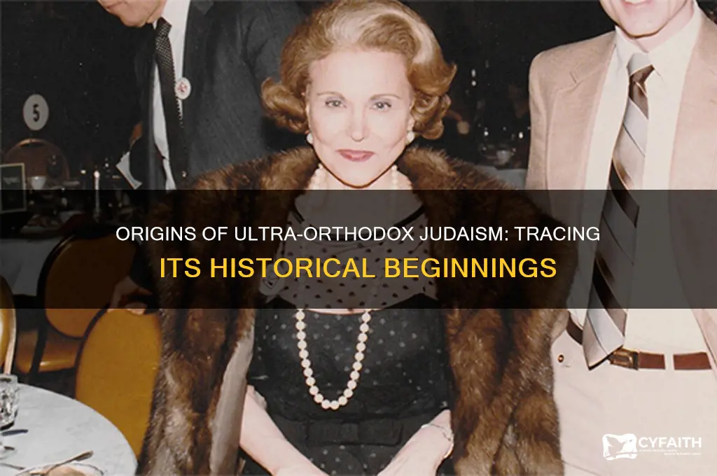 when did ultra orthodox judaism start