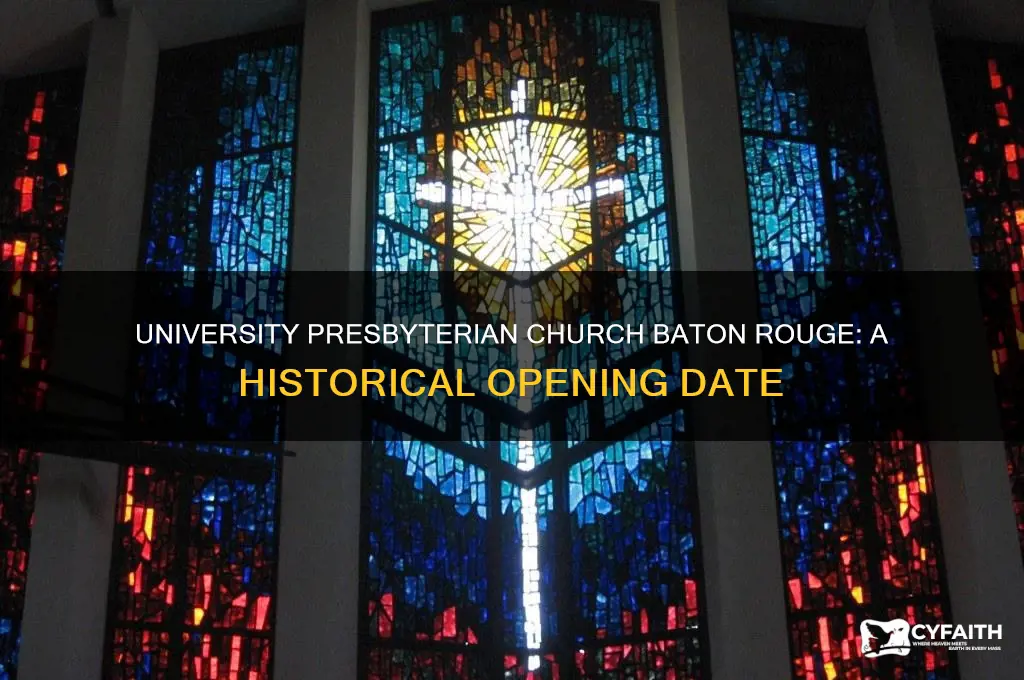 when did university presbyterian church in baton rouge open