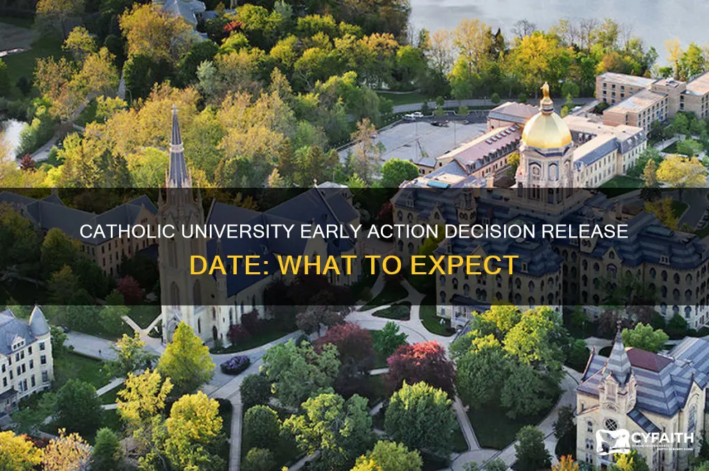 when do catholic university early action decisions come out