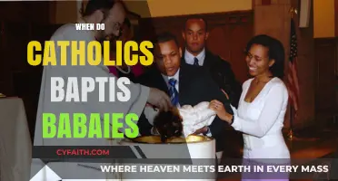 When Do Catholics Baptize Babies: A Sacred Tradition Explained