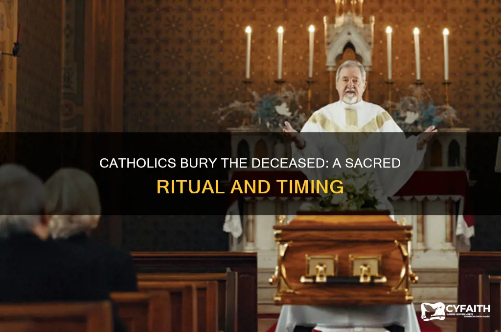 when do catholics bury the deceased
