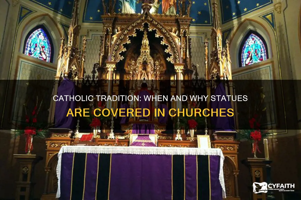 when do catholics cover statues
