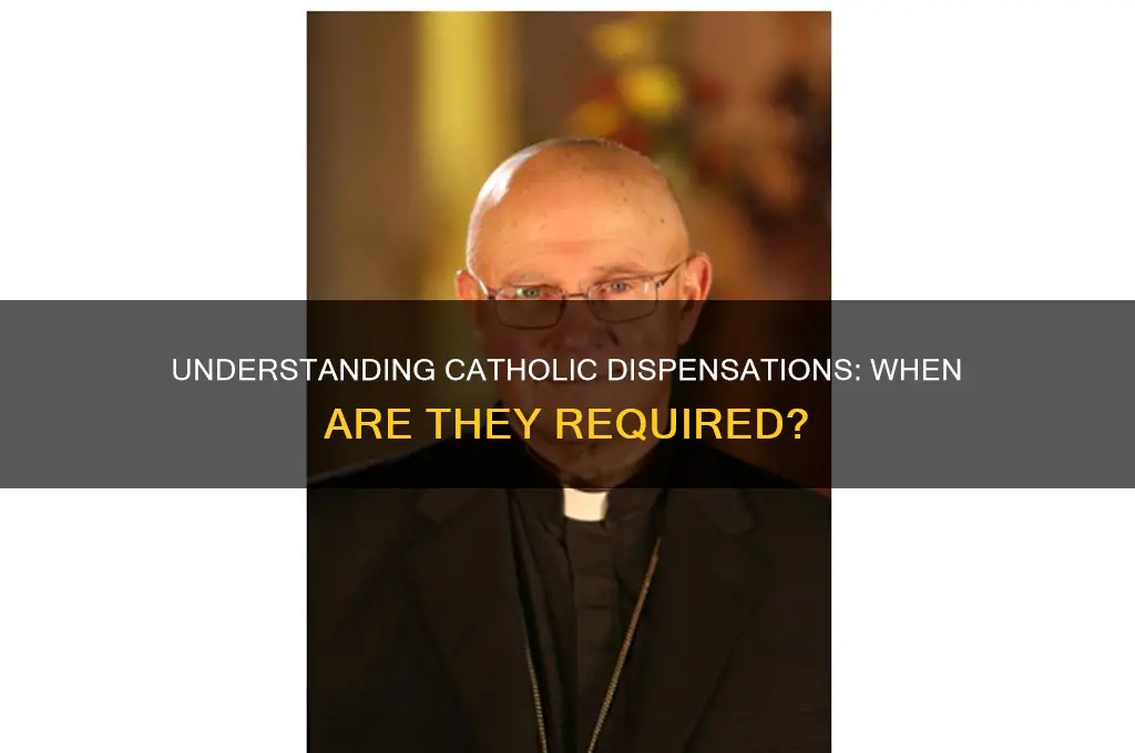 when do catholics need a dispensation