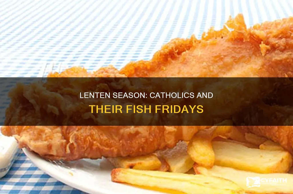 when do catholics only eat fish