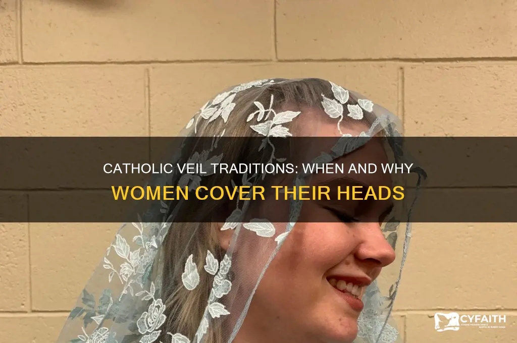 when do catholics wear veils