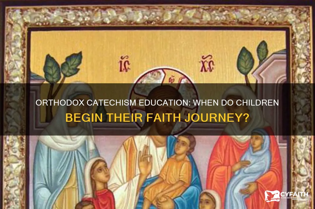 when do children in the orthodox faith learn the catechism