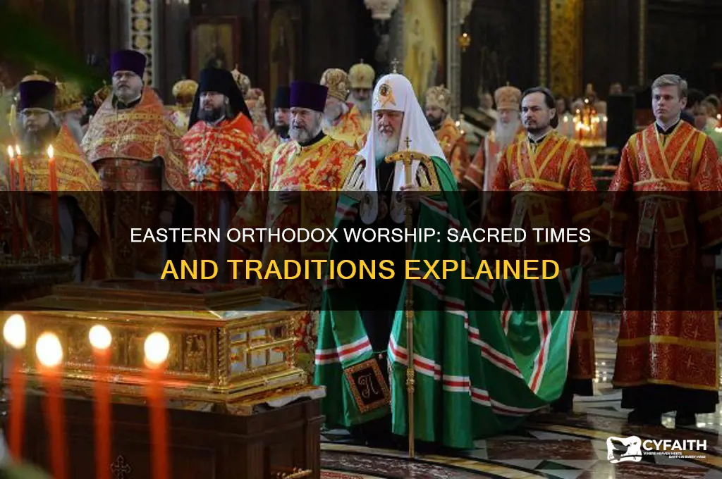 when do eastern orthodox christians worship