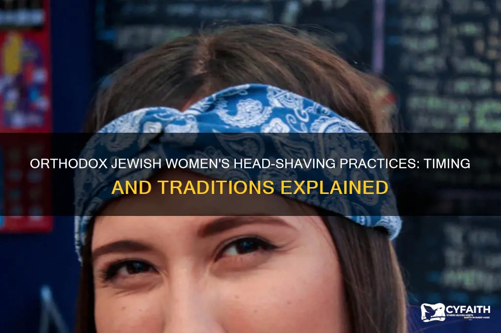 when do orthodox jewish women shave their heads