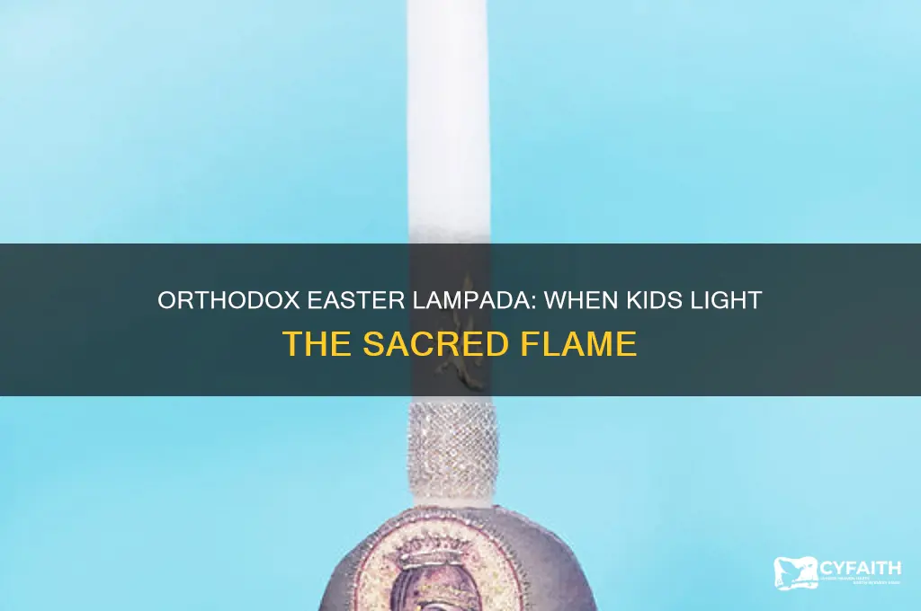 when do orthodox kids use easter lampada