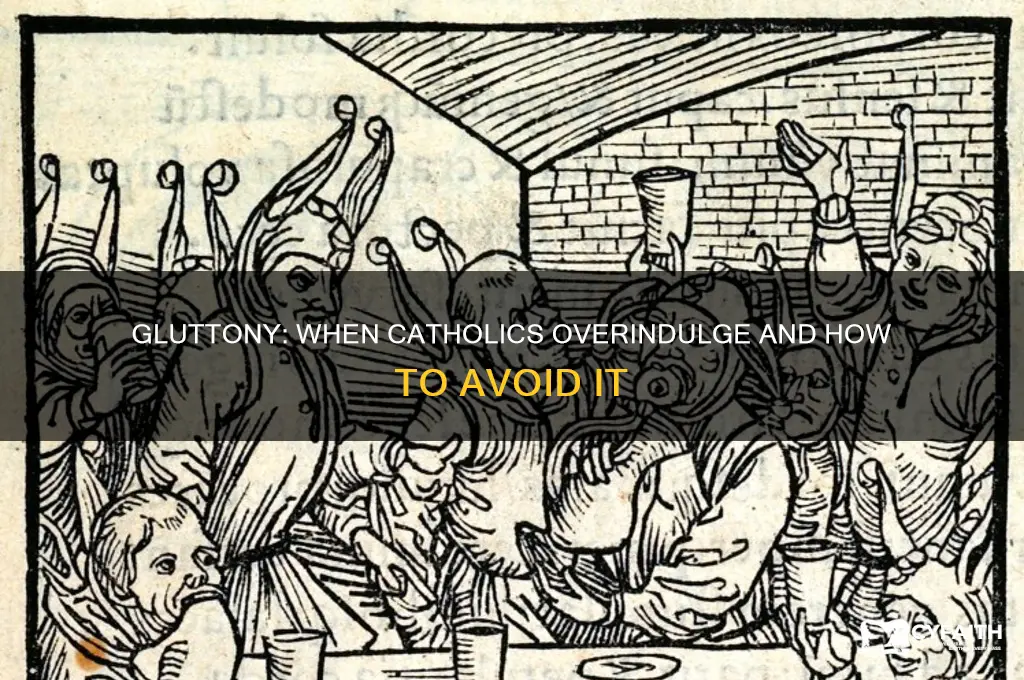 when do we commit gluttony catholic