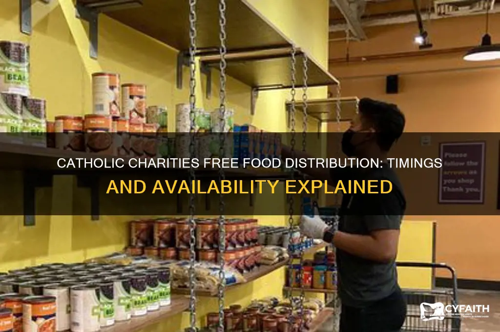 when does catholic charities give out free food