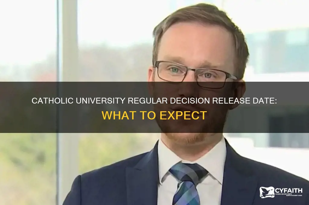 when does catholic university regular decision come out