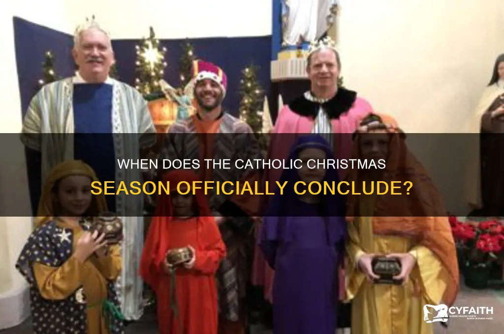 when does christmas season end on the catholic calendar