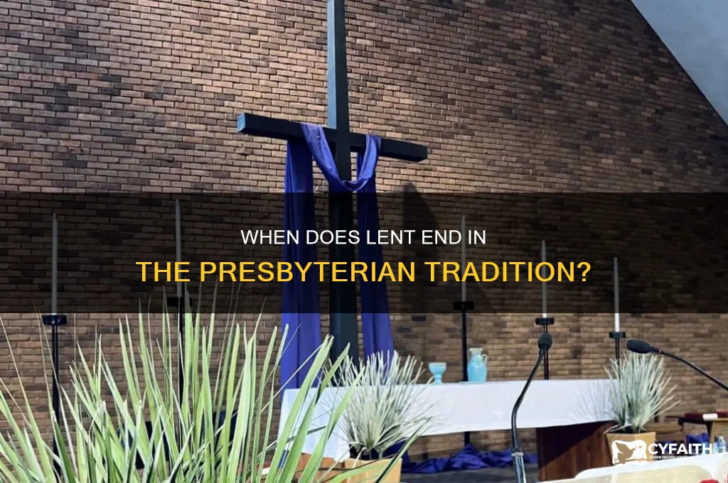 when does lent end presbyterian