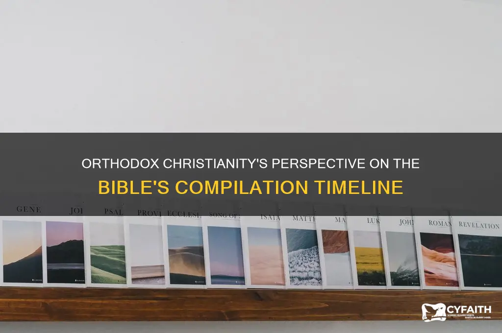 when does orthodox religion say bible was put together