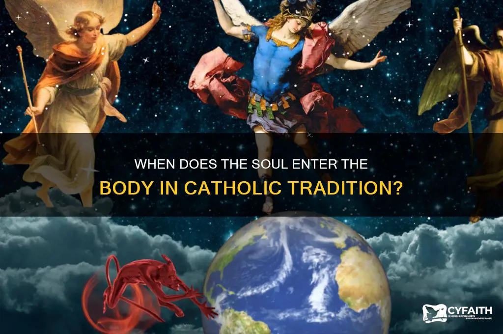 when does soul enter the body catholic