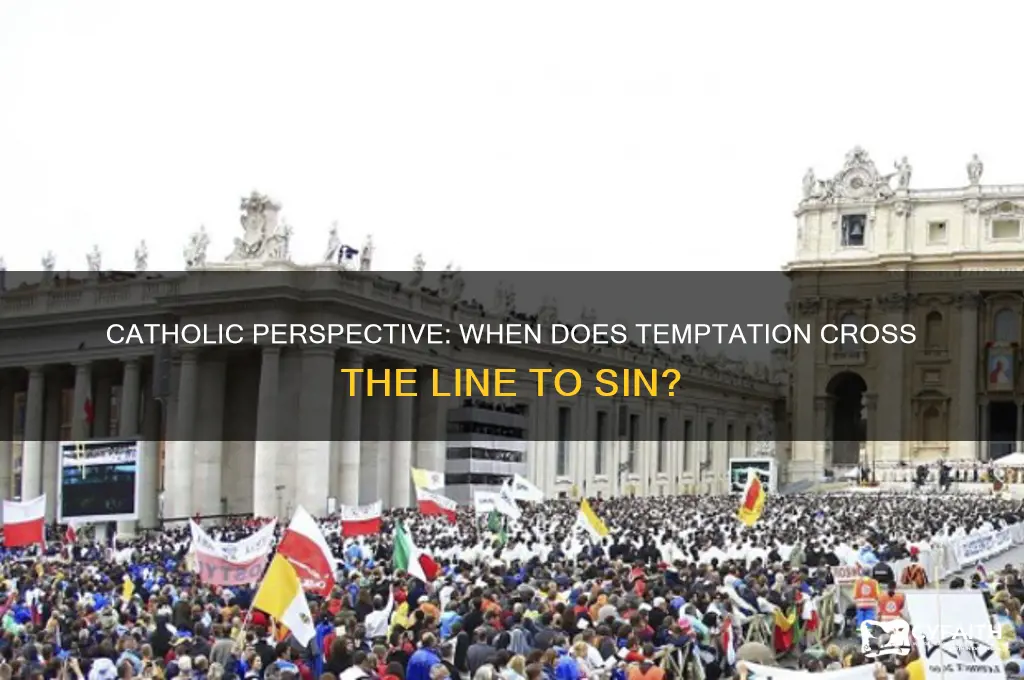 when does temptation become sin catholic