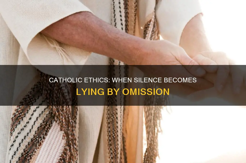 when does withholding information become lying by omission catholic
