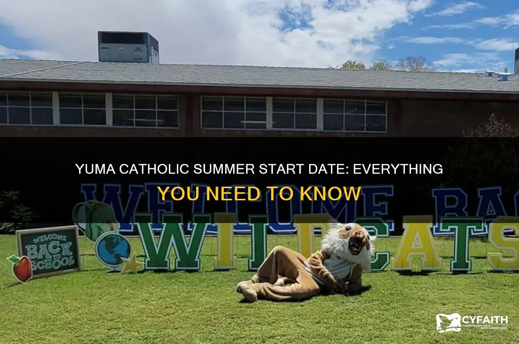 when does yuma catholic summer start